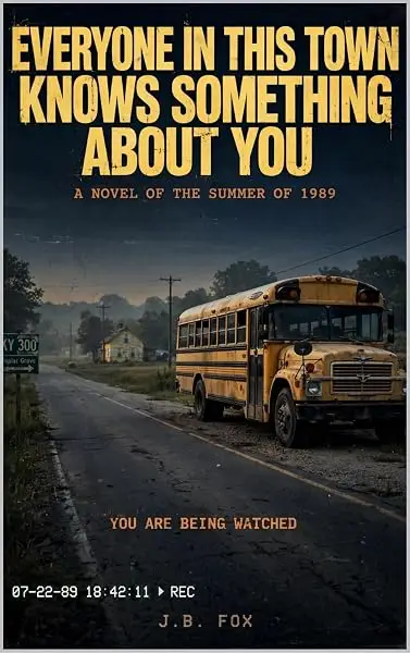 Everyone In This Town Knows Something About You by J.B. Fox, cover
